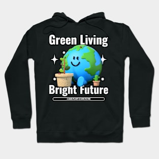 Green Living Bright Future Hoodie